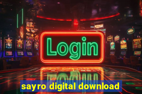 sayro digital download